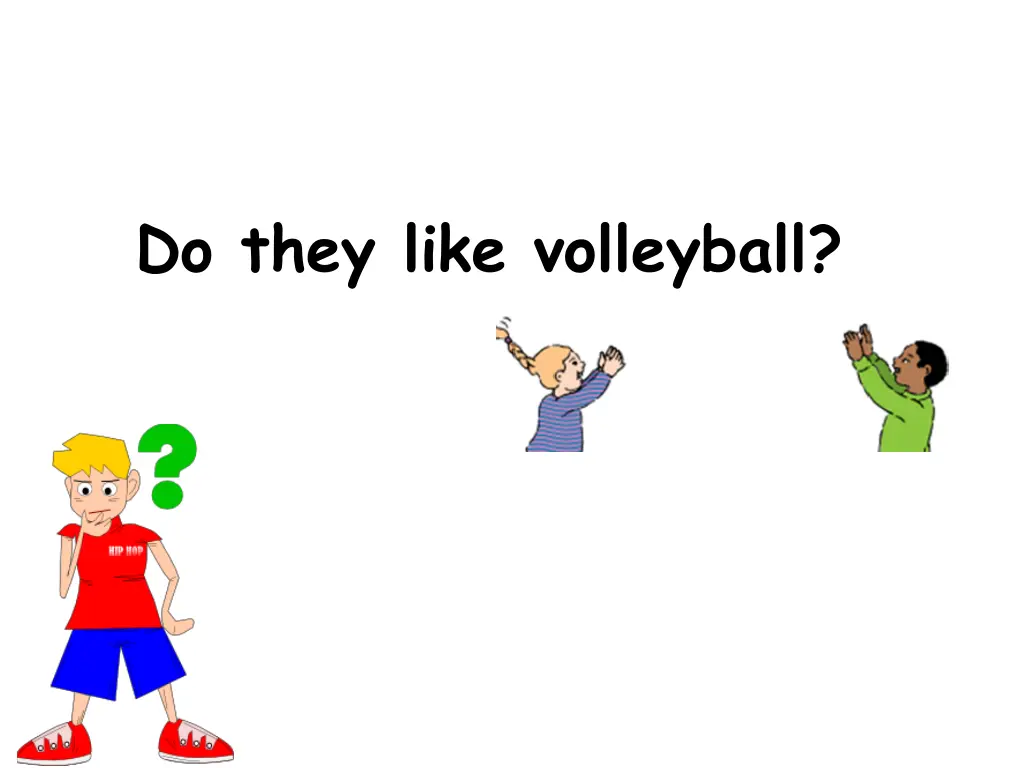 do they like volleyball