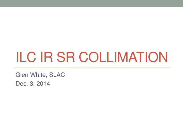 ilc ir sr collimation