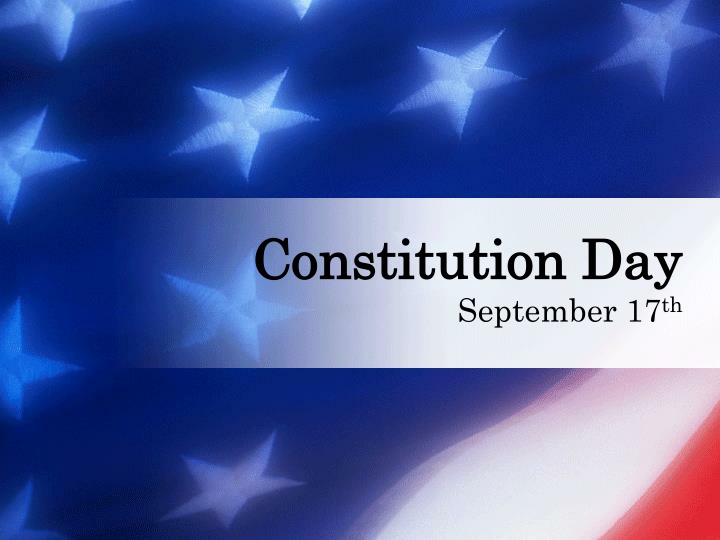 constitution day constitution day september 17 th