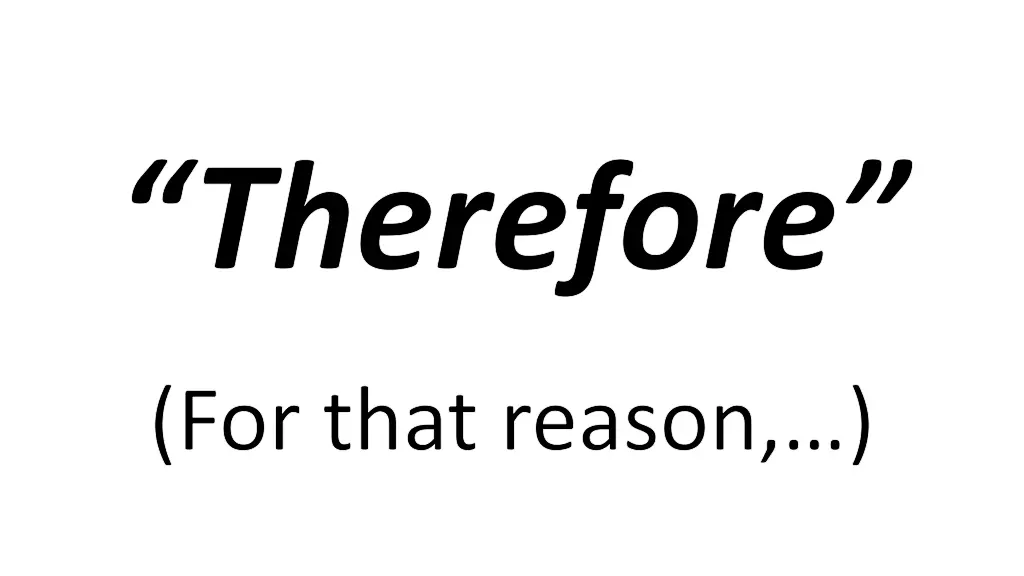 therefore