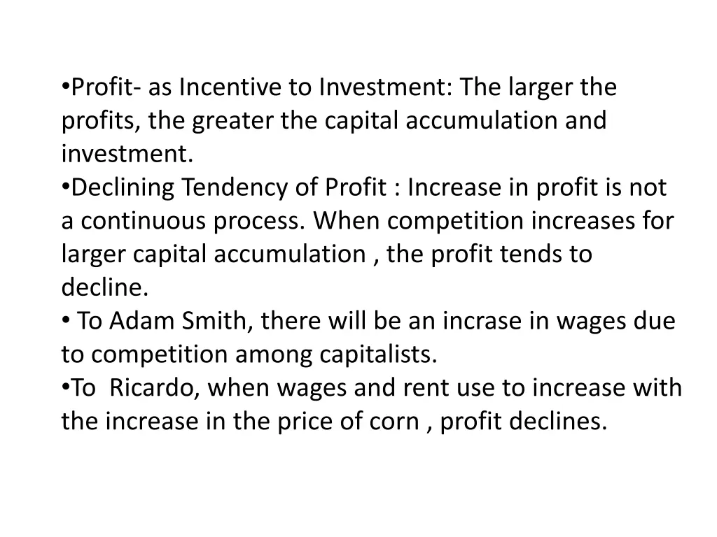 profit as incentive to investment the larger