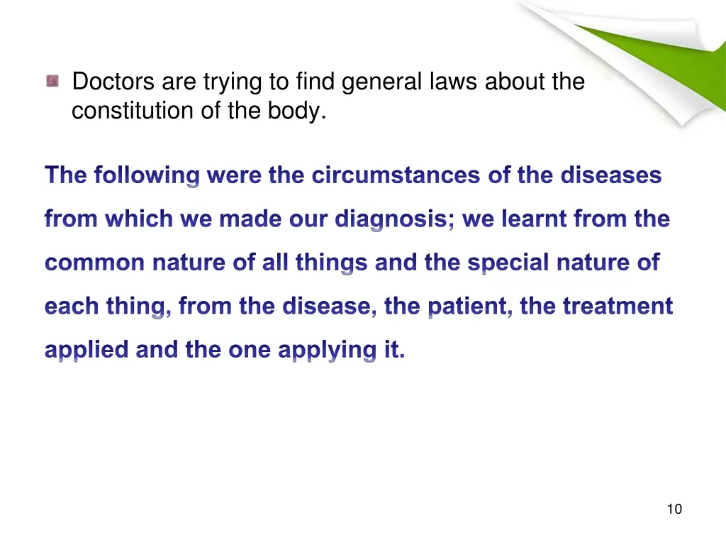 doctors are trying to find general laws about