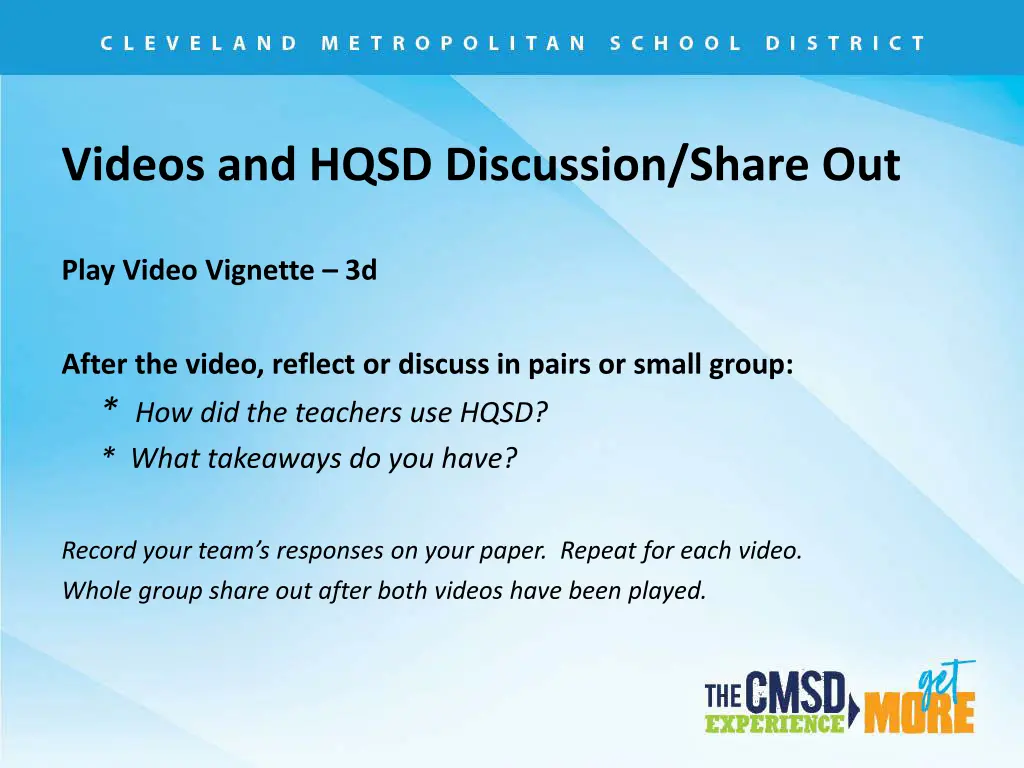 videos and hqsd discussion share out