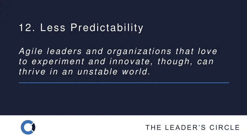 12 less predictability
