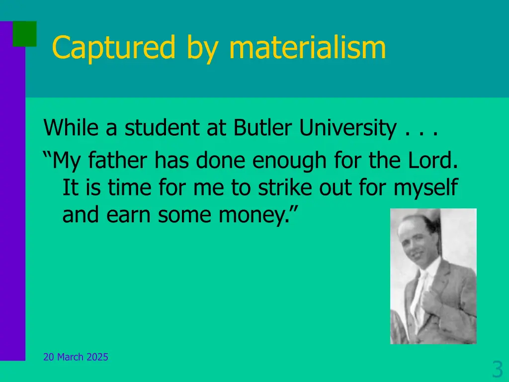 captured by materialism