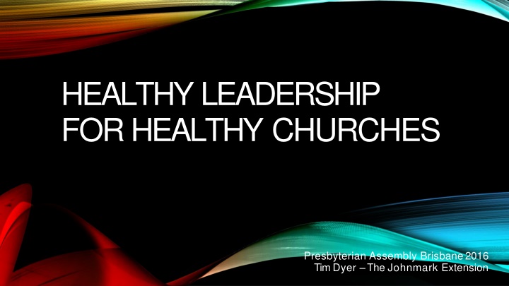 healthy leadership for healthy churches