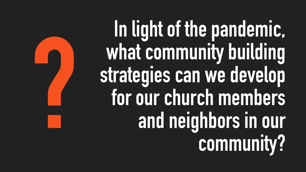 in light of the pandemic what community building