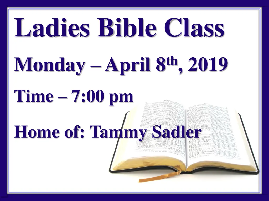 ladies bible class monday april 8 th 2019 time