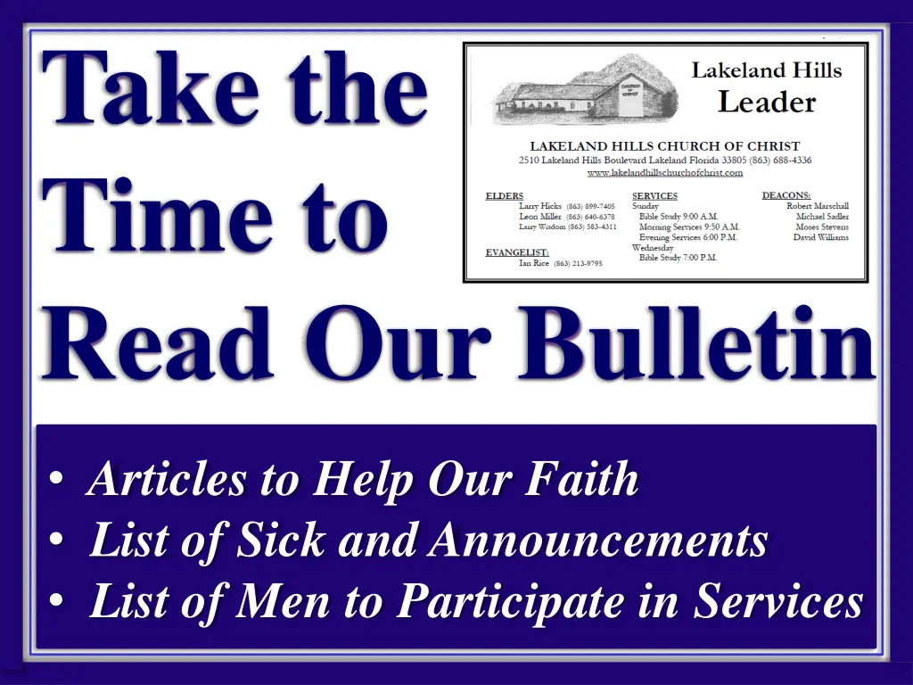 take the time to read our bulletin