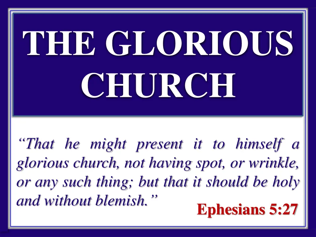 the glorious church