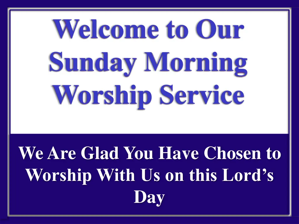 welcome to our sunday morning worship service 1