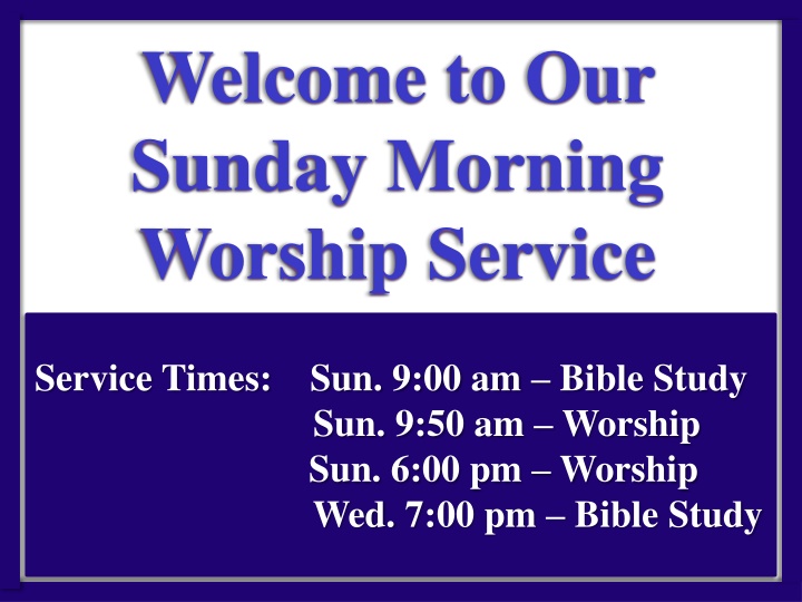 welcome to our sunday morning worship service