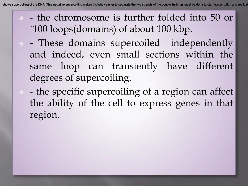 shows supercoiling of the dna this negative