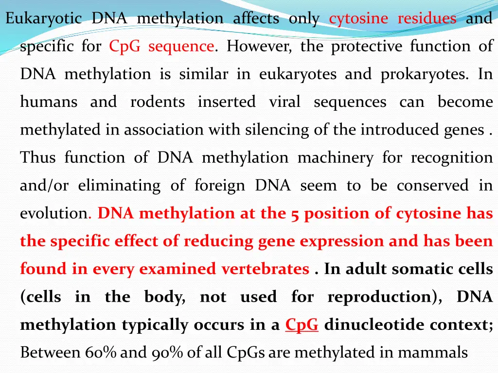 eukaryotic dna methylation affects only cytosine