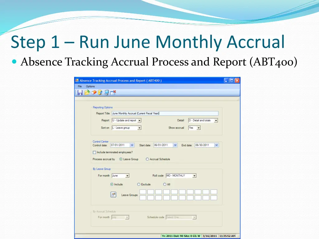 step 1 run june monthly accrual absence tracking