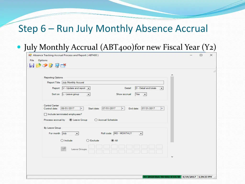 step 6 run july monthly absence accrual