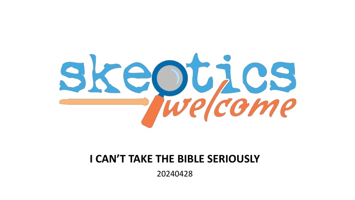 i can t take the bible seriously