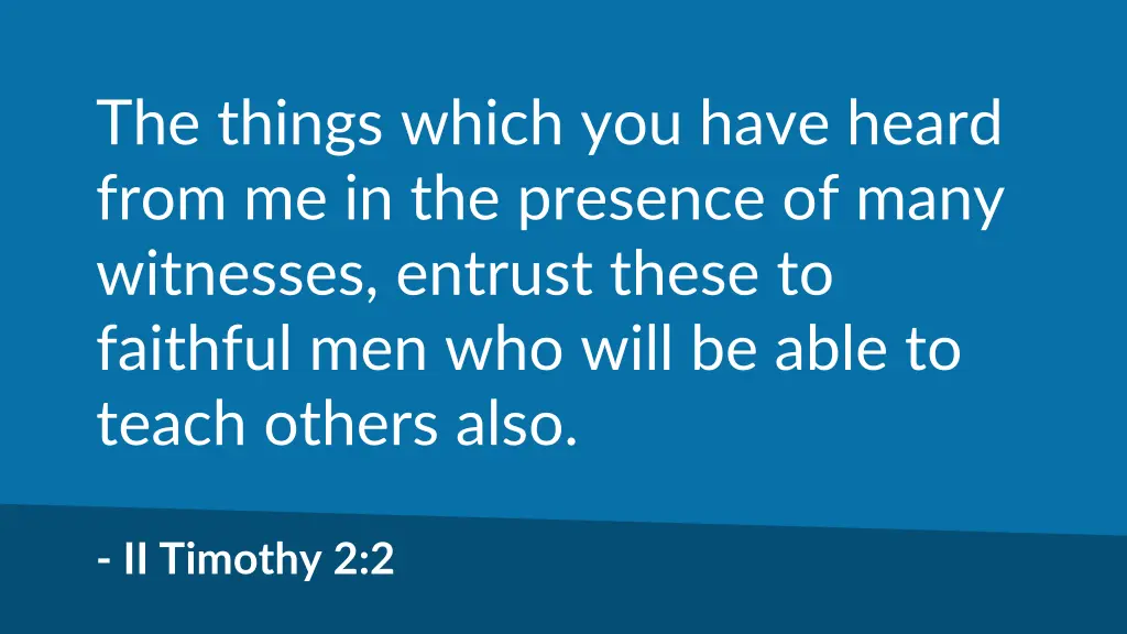 the things which you have heard from
