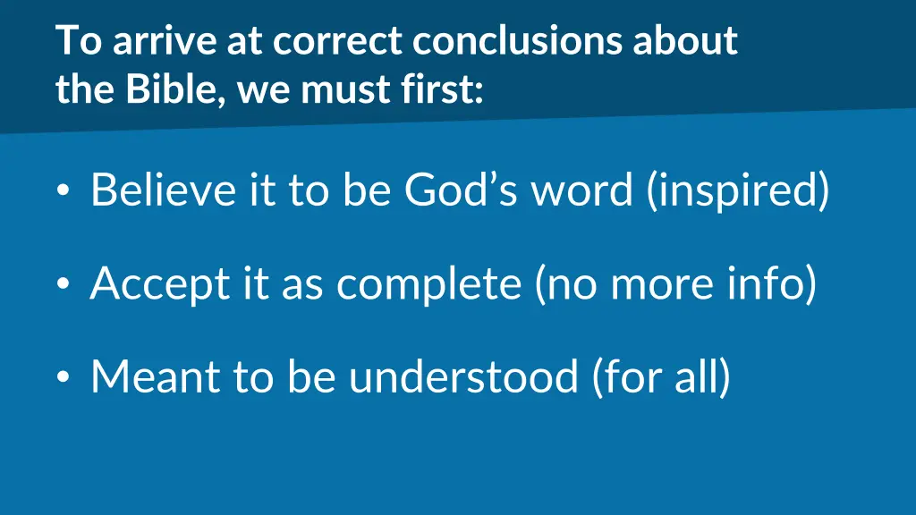 to arrive at correct conclusions about the bible