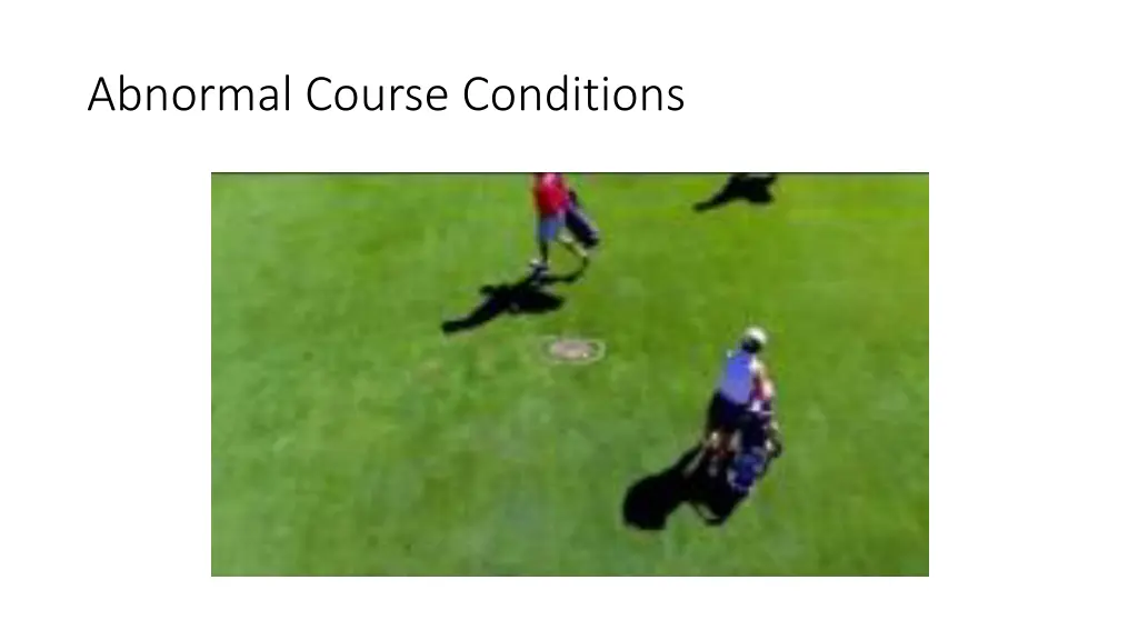 abnormal course conditions