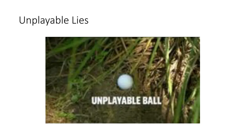 unplayable lies