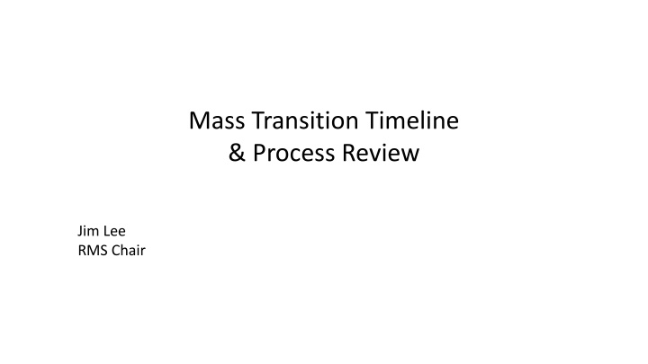 mass transition timeline process review
