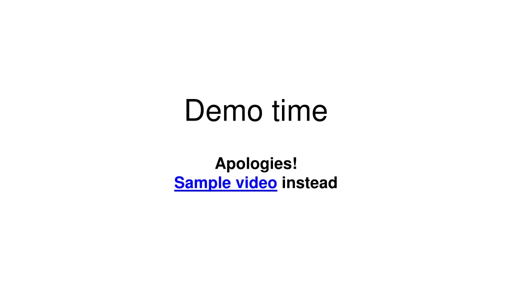 demo time