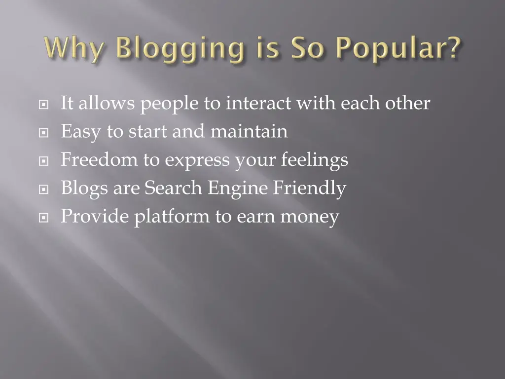 it allows people to interact with each other easy