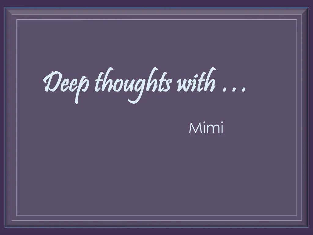 deep thoughts with deep thoughts with