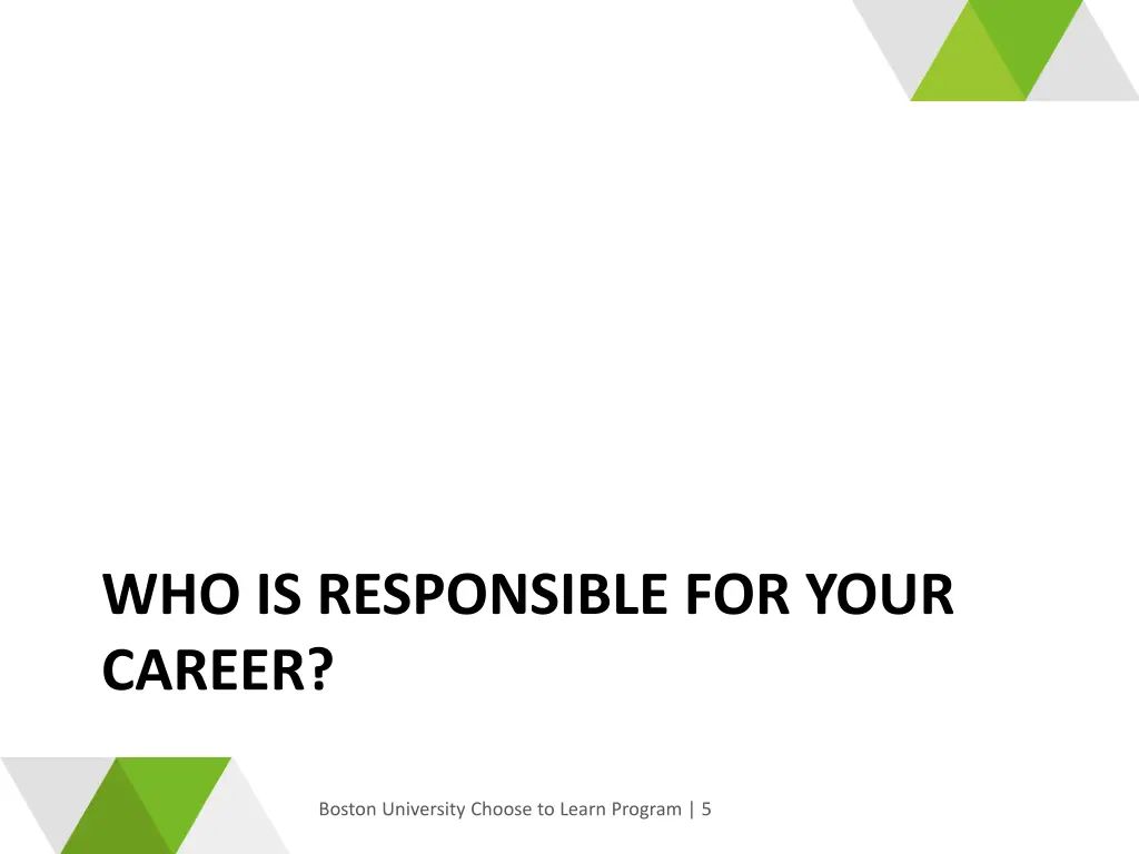who is responsible for your career