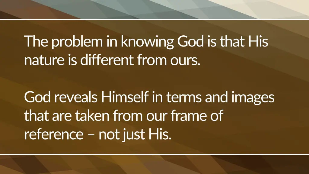 the problem in knowing god is that his nature