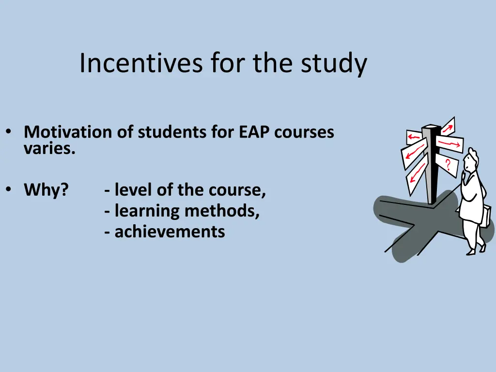 incentives for the study