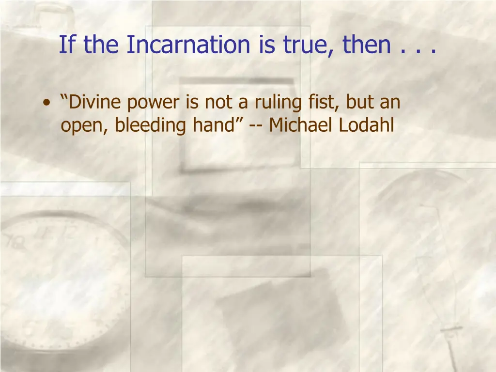 if the incarnation is true then