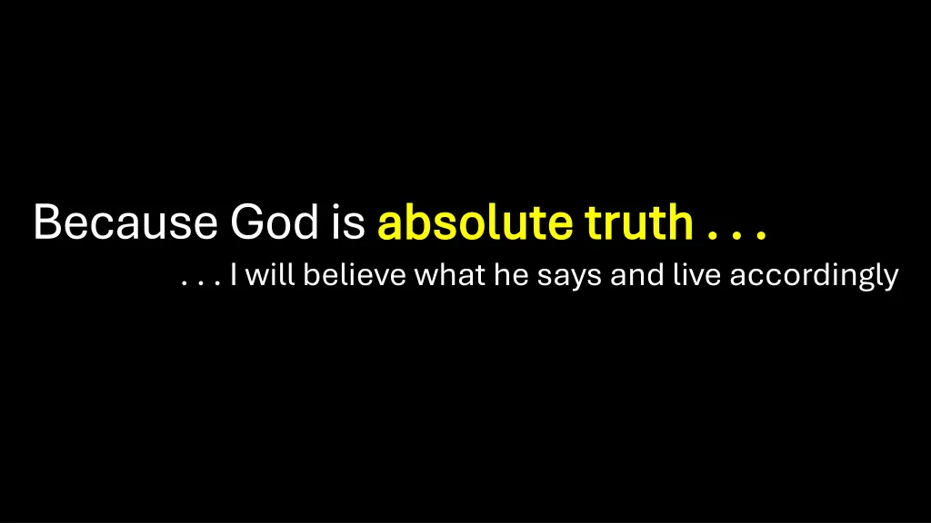 because god is absolute truth absolute truth