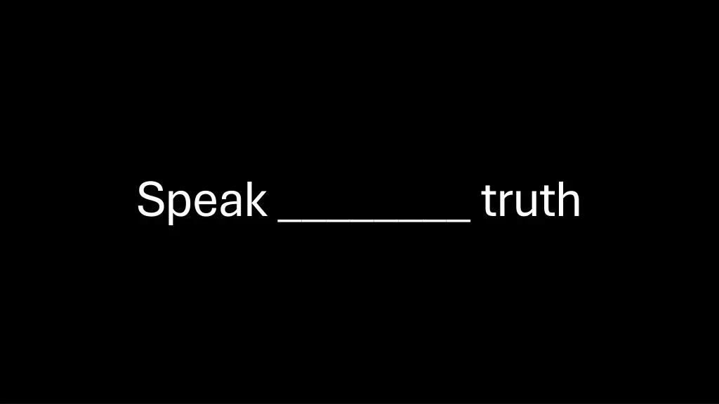 speak truth