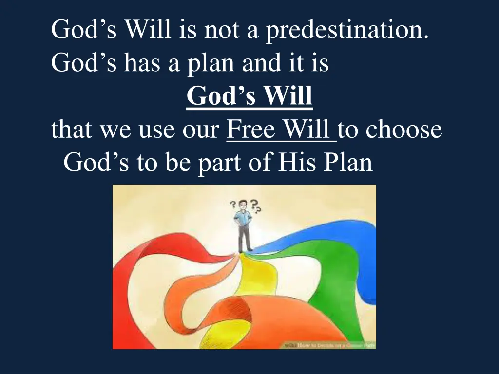 god s will is not a predestination