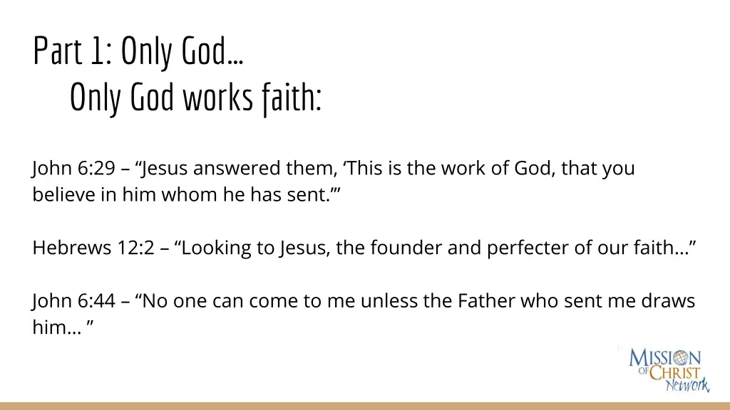 part 1 only god only god works faith