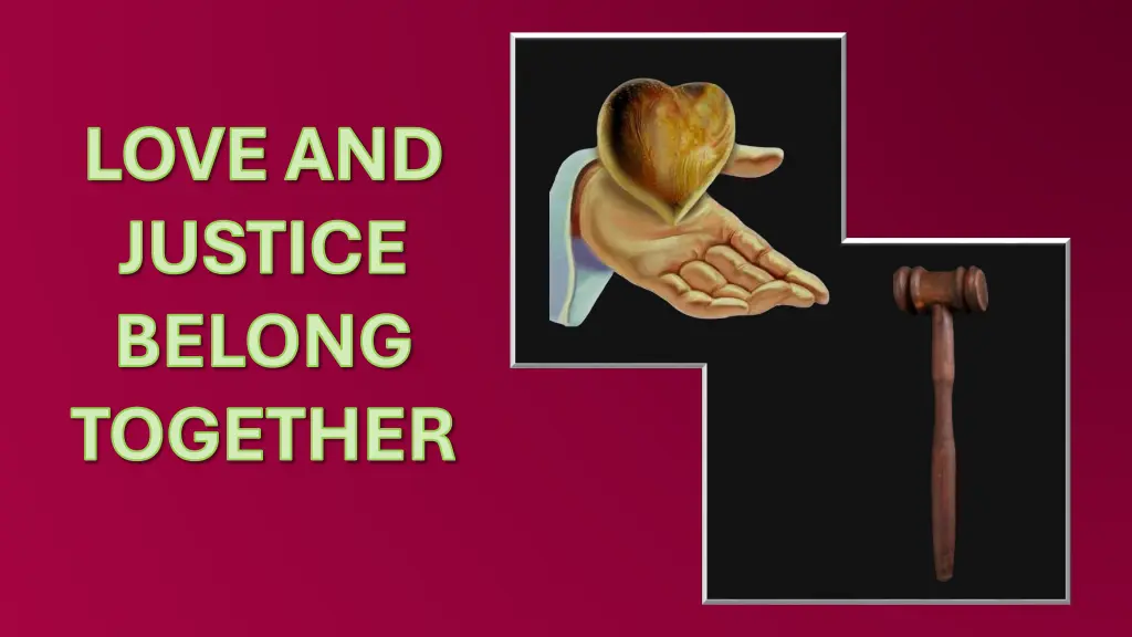love and justice belong together