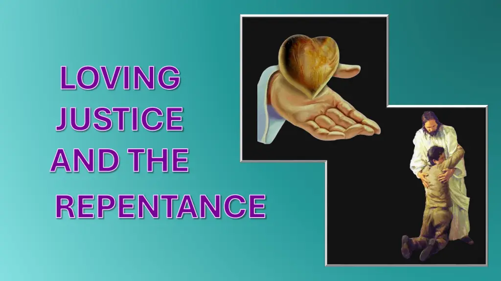 loving justice and the repentance