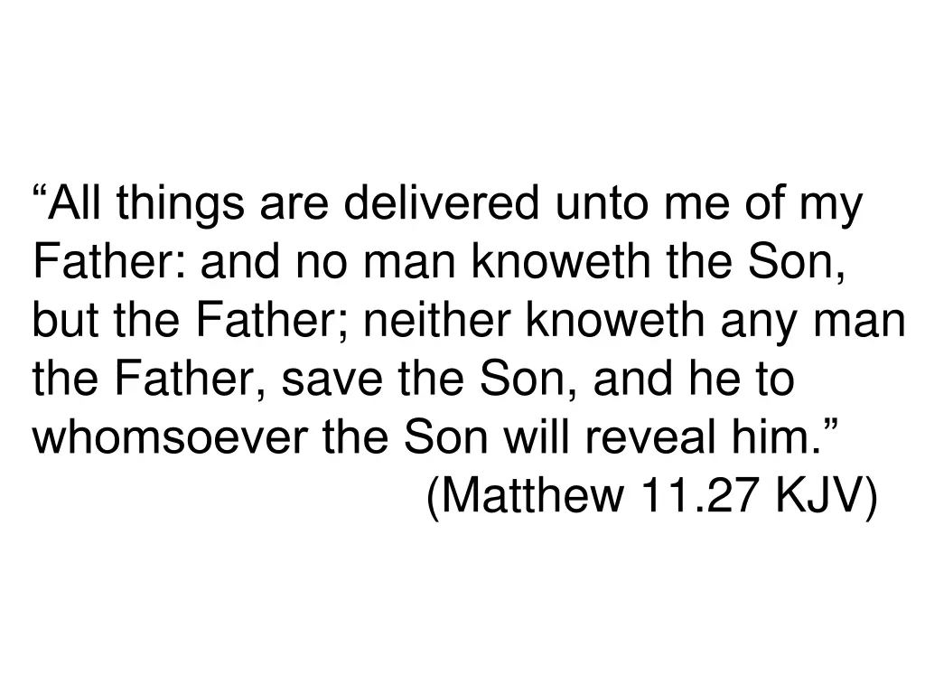 all things are delivered unto me of my father
