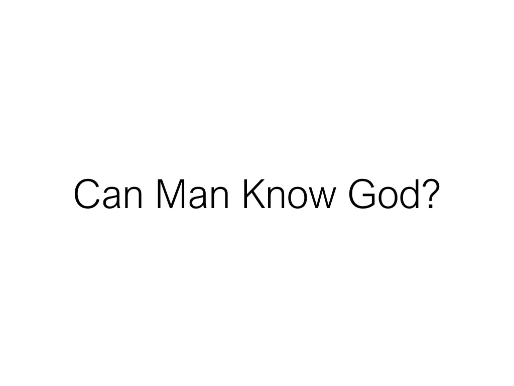 can man know god 1