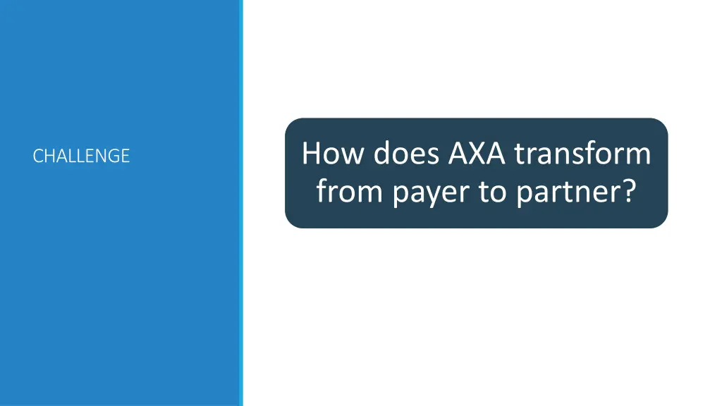 how does axa transform from payer to partner