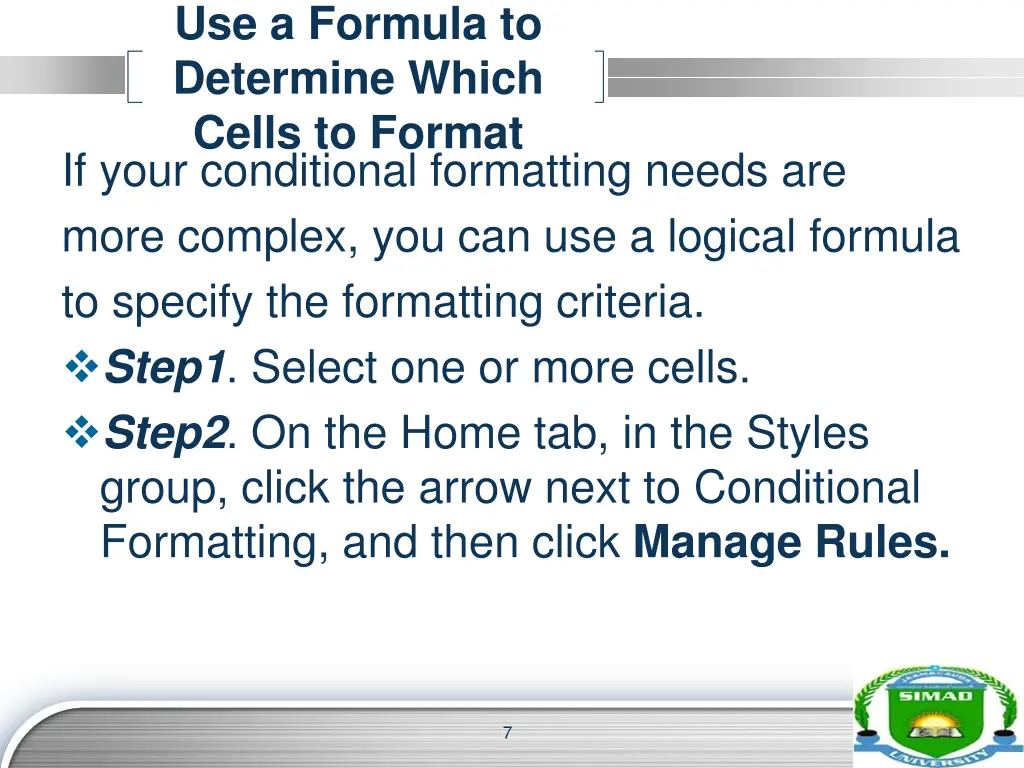 use a formula to determine which cells to format