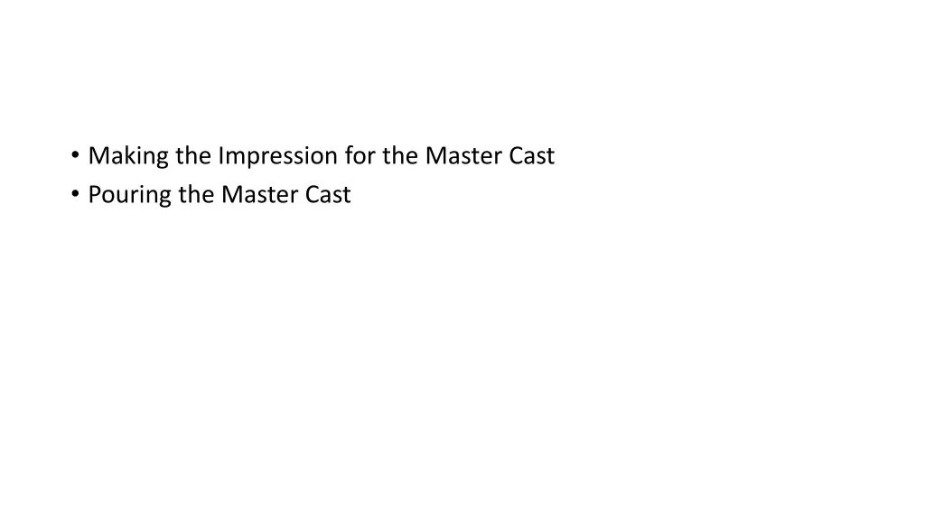 making the impression for the master cast pouring