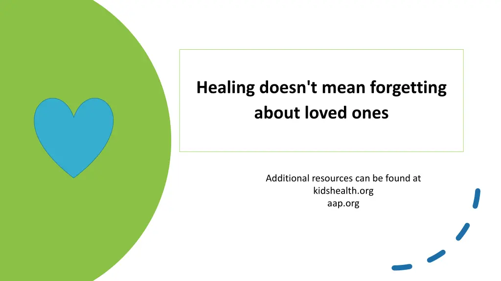healing doesn t mean forgetting about loved ones 1