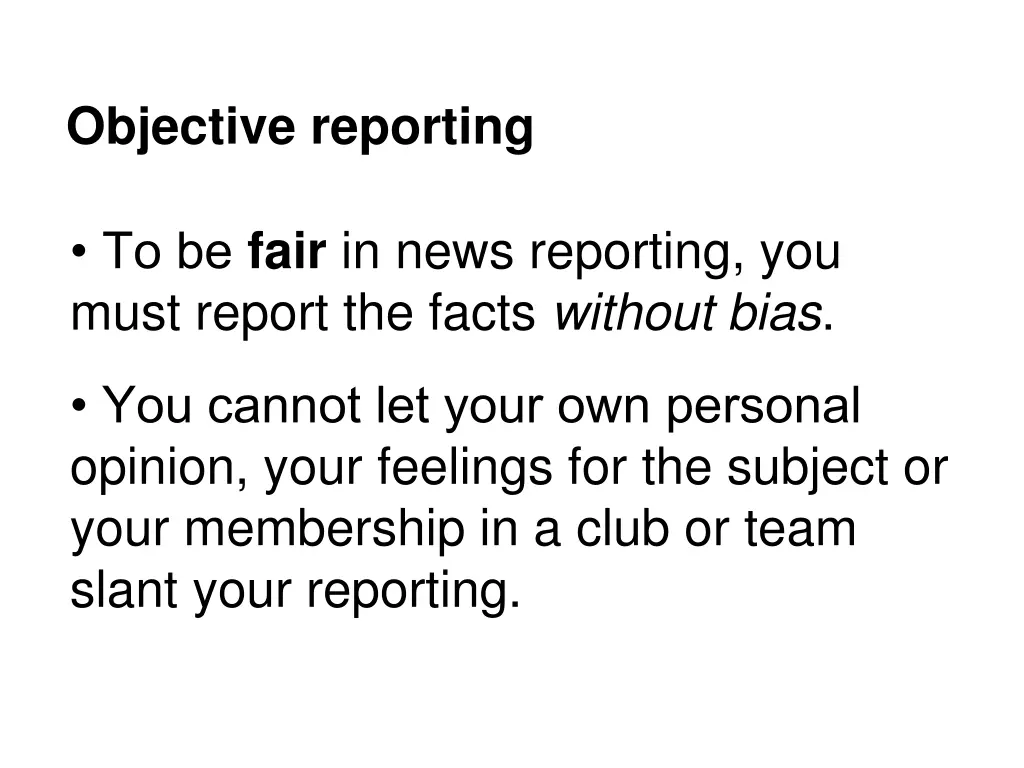 objective reporting