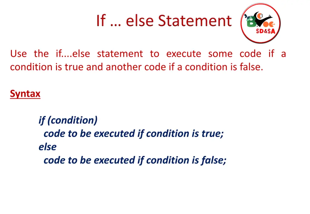use the if else statement to execute some code