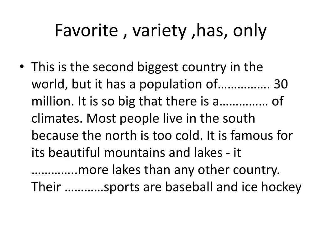 favorite variety has only