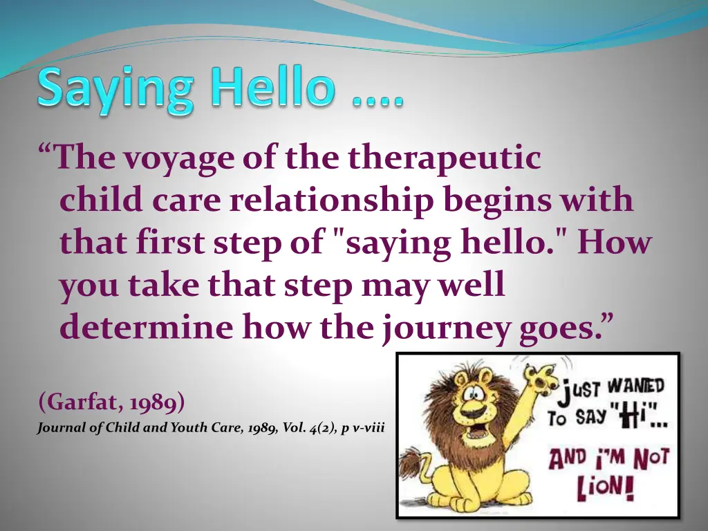 the voyage of the therapeutic child care