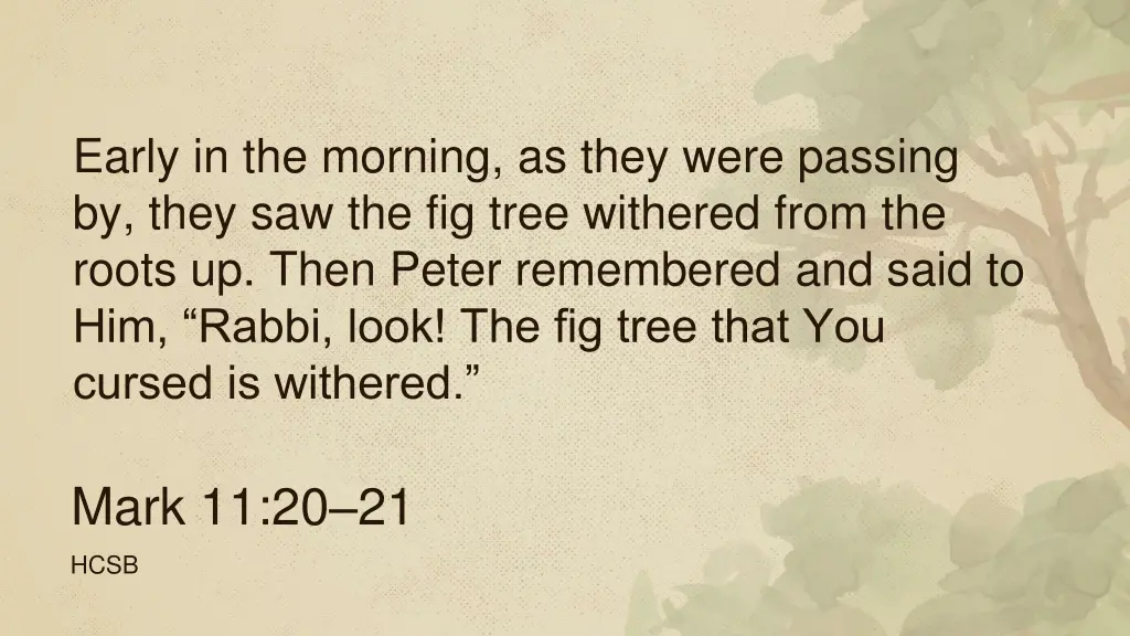 early in the morning as they were passing by they